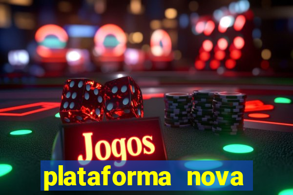 plataforma nova lançada hoje